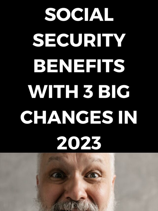 Social Security Benefits 2023 and 3 Big Changes City of Loogootee